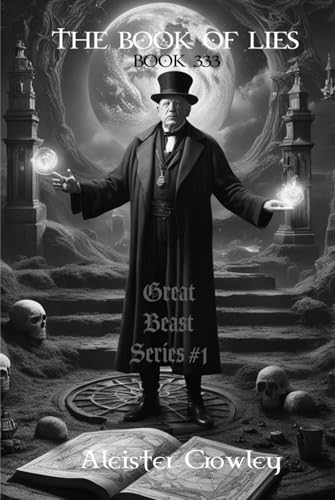 The Book of Lies: Book 333 (Great Beast Series) von Independently published