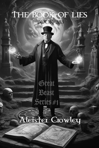 The Book of Lies: Book 333 (Great Beast Series) von Independently published