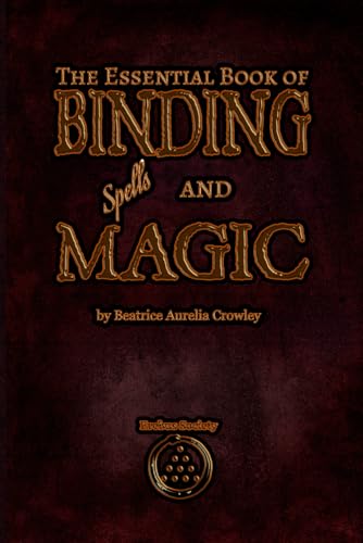 The Essential Book of Binding Spells and Magic von Erebus Society