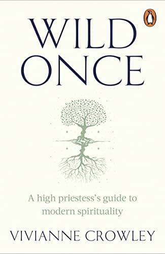 Wild Once: A high priestess’s guide to modern spirituality von Penguin