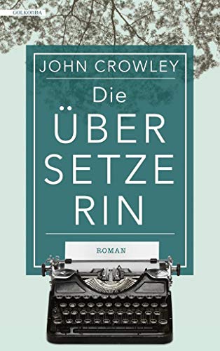 Die Übersetzerin: Roman von Golkonda Verlag