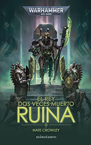 El rey dos veces muerto nº 01 Ruina (Warhammer 40.000, Band 1) von EDICIONES MINOTAURO S.A
