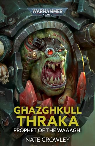 Ghazghkull Thraka: Prophet of the Waaagh! (Warhammer 40,000) von Games Workshop