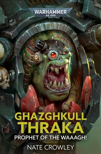 Ghazghkull Thraka: Prophet of the Waaagh! (Warhammer 40,000) von Games Workshop