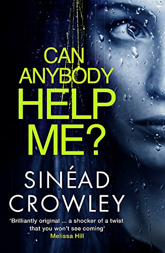 Can Anybody Help Me?: DS Claire Boyle 1: a completely gripping thriller that will have you hooked