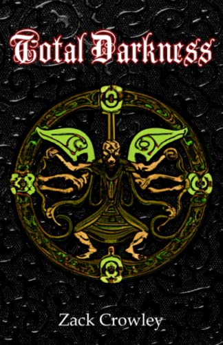 Total Darkness: Grimoire of Black Magic Spells and Curses (The Devil's Grimoires: A Collection of Black Magic)