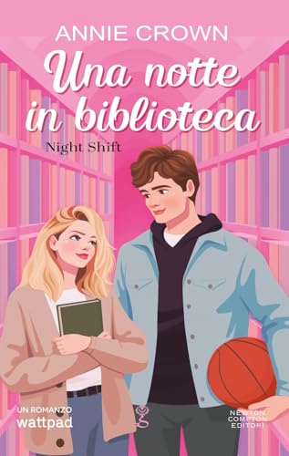 Una notte in biblioteca. Night shift (Anagramma) von Newton Compton Editori