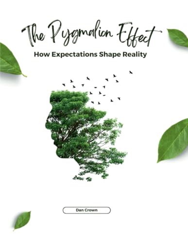 The Pygmalion Effect: How Expectations Shape Reality