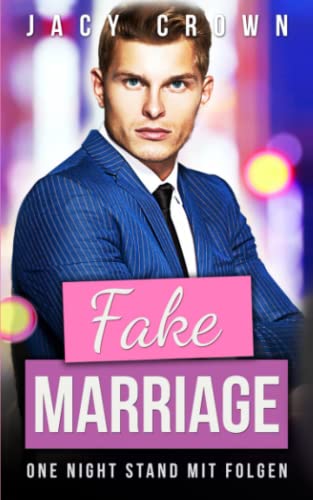 Fake Marriage: One Night Stand mit Folgen (Billionaire Deals) von Independently published