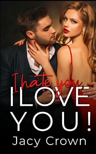 I Hate You: I Love You! I Hate You: I Love You!
