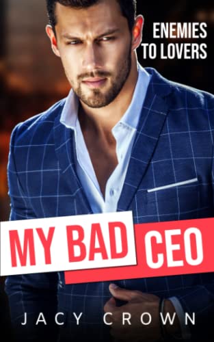 My Bad CEO: Enemies to Lovers (Beloved Enemies, Band 2) My Bad CEO: Enemies to Lovers (Beloved Enemies, Band 2)
