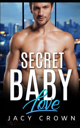 Secret Baby Love: Ein Milliardär Liebesroman (My Hot Boss, Band 4)