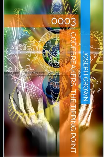 Codebreakers: The Tipping Point: 0003 Codebreakers: The Tipping Point: 0003 von Independently published