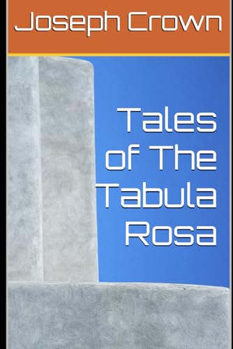 Tales of The Tabula Rosa (Journeys of Becoming, Band 1) von Independently published