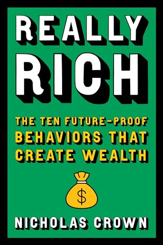 Really Rich: The Ten Future-Proof Behaviors that Create Wealth Really Rich: The Ten Future-Proof Behaviors that Create Wealth von Balance