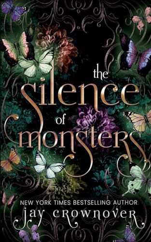 The Silence of Monsters: A Grumpy-Sunshine: Billionaire Romance (The Monsters Duet, Band 1) von Jennifer Voorhees/Jay Crownover LLC