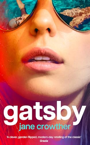 Gatsby: The classic story of wealth, scandal and unrequited love is reimagined for the twenty-first century von The Borough Press