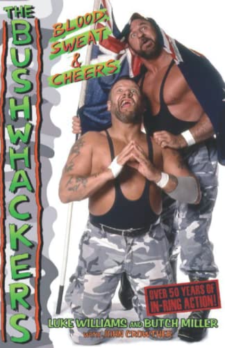 The Bushwhackers: Blood, Sweat & Cheers von Independently published