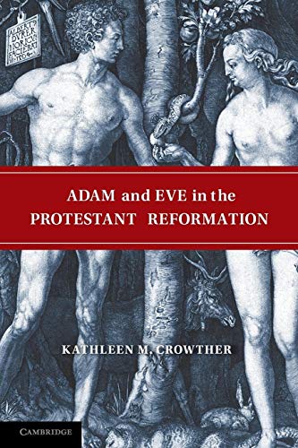 Adam and Eve in the Protestant Reformation von Cambridge University Press