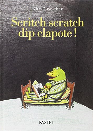 scritch scratch dip clapote !