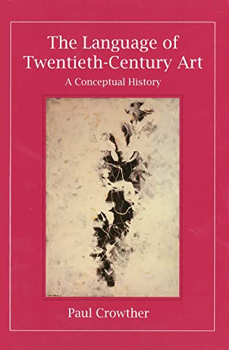 The Language of Twentieth-Century Art: A Conceptual History von Yale University Press