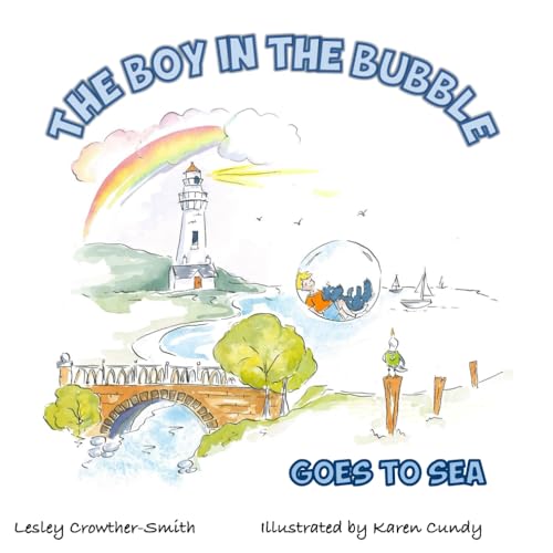 The Boy in the Bubble Goes to Sea von Independently published