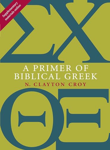 A Primer of Biblical Greek (Eerdmans Language Resources (Elr))