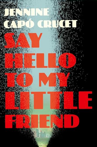 Say Hello to My Little Friend