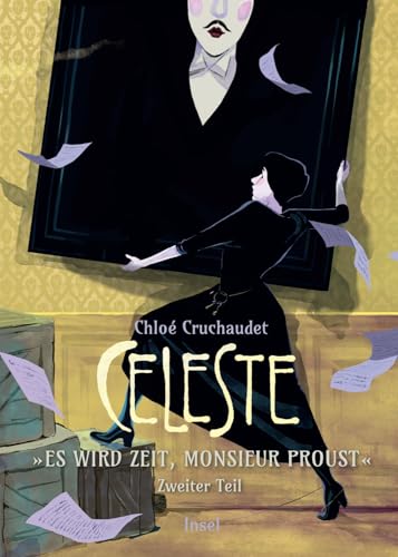 Céleste – »Es wird Zeit, Monsieur Proust«: Zweiter Teil | Die Erinnerungen von Marcel Prousts Haushälterin als Graphic Novel Céleste – »Es wird Zeit, Monsieur Proust«: Zweiter Teil | Die Erinnerungen von Marcel Prousts Haushälterin als Graphic Novel