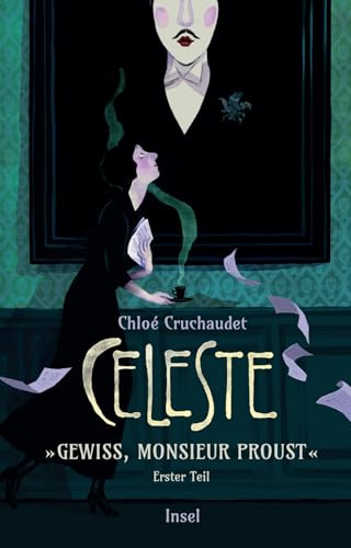 Céleste - »Gewiss, Monsieur Proust«: Erster Teil | Die Erinnerungen von Prousts Haushälterin als Graphic Novel