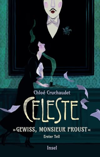 Céleste - »Gewiss, Monsieur Proust«: Erster Teil | Die Erinnerungen von Marcel Prousts Haushälterin als Graphic Novel von Insel Verlag