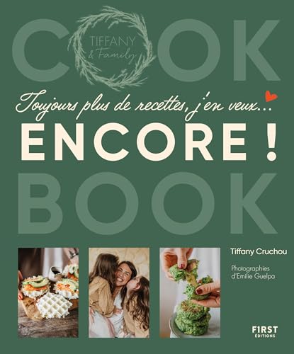 Toujours plus de recettes, j'en veux encore ! - Cook book de Tiffany & family von FIRST