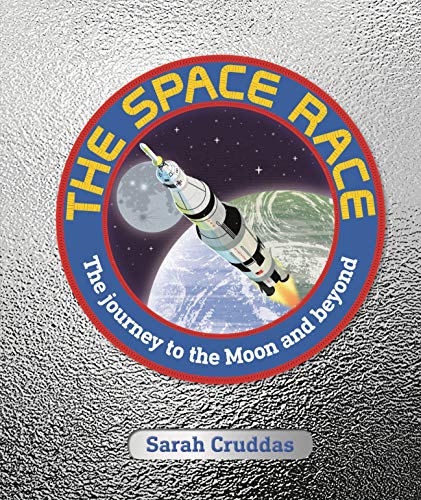 The The Space Race: The Journey to the Moon and Beyond von DK Children