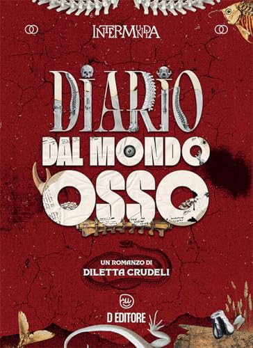 Diario dal Mondo Osso von D Editore