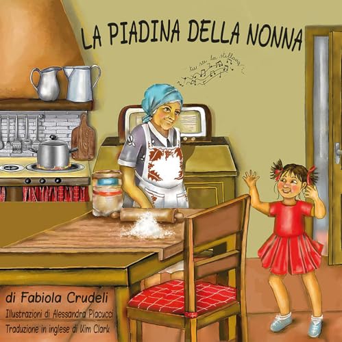 La piadina della nonna. Ediz. italiana e inglese (Juvenilia) von Il Ponte Vecchio