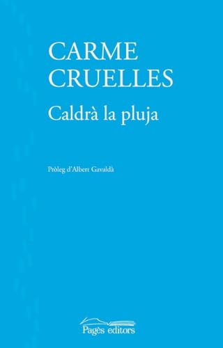 Caldrà la pluja (La Suda, Band 271) von Pagès editors, S.L.