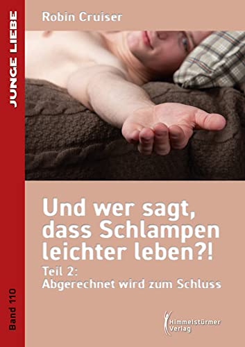 Und wer sagt, dass Schlampen leichter leben 2: Abgerechnet wird zum Schluss von Himmelstürmer