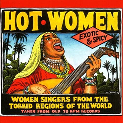 Hot Women . Women Singers from the Torrid Regions of the World von CRUMB,ROBERT