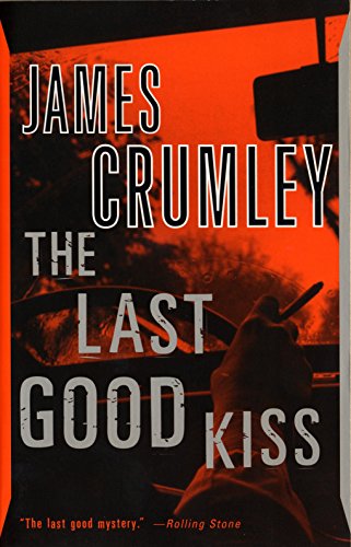The Last Good Kiss: A Novel (C.W. Sughrue, Band 1)