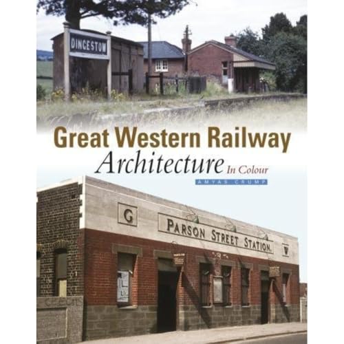 Great Western Railway Architecture: In Colour von Crecy Publishing