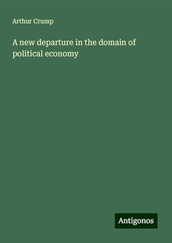 A new departure in the domain of political economy