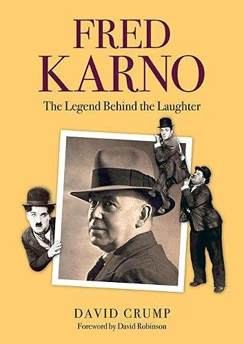 Fred Karno: The Legend Behind the Laughter von Brewin Books