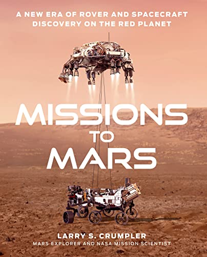 Missions to Mars: A New Era of Rover and Spacecraft Discovery on the Red Planet von William Collins