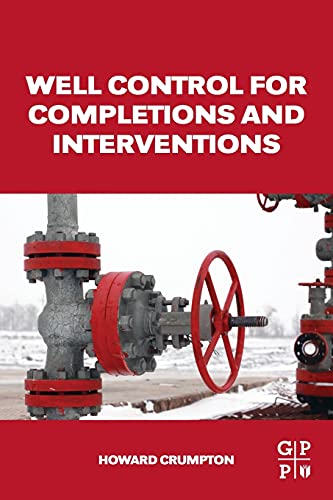 Well Control for Completions and Interventions von Gulf Professional Publishing
