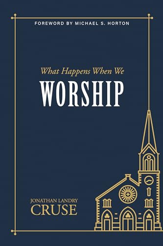 What Happens When We Worship