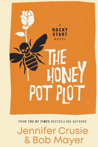The Honey Pot Plot (Rocky Start, Band 3) von Argh Ink. LLC