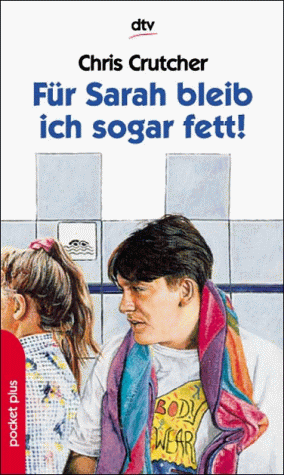 Für Sarah bleib ich sogar fett! (dtv pocket)