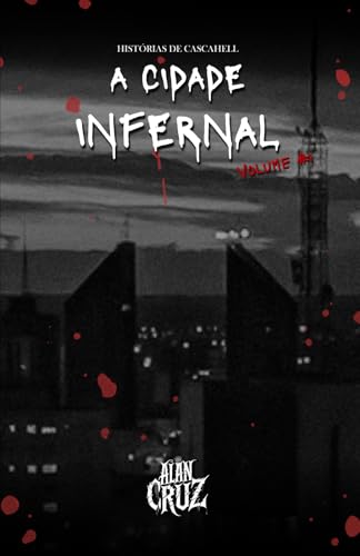 Histórias de Cascahell - A Cidade Infernal - Volume I von CBL