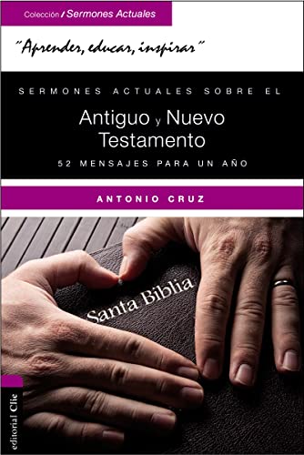 Sermones actuales sobre el AT y el NT: 52 Mensajes para un año (Colección sermones actuales)