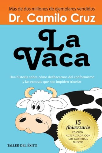 La Vaca: Una historia sobre como deshacernos del conformismo y las excusas que nos impiden triunfar von Taller del Éxito